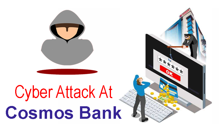 A Cyber Attacks at Cosmos Bank in the India